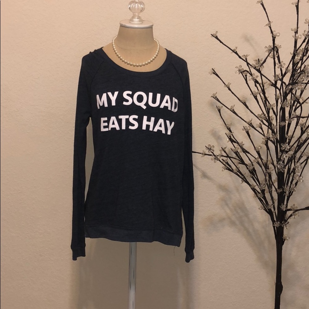 “my squad eats hay” sweater
